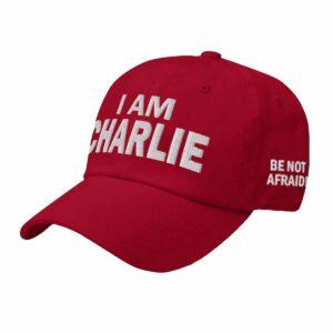 I Am Charlie Be Not Afraid Hat