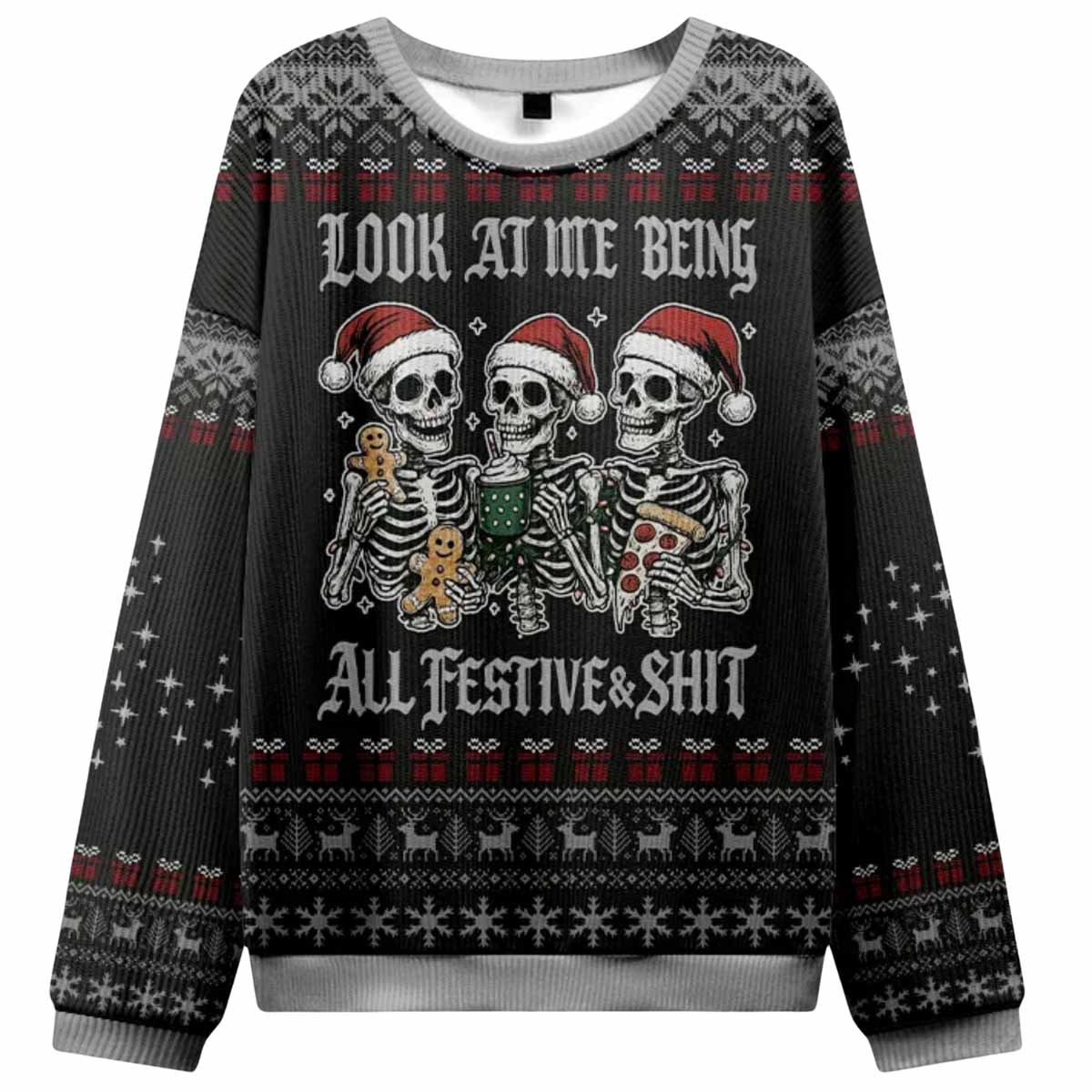 Look at Me Being Festive Skeleton Christmas Ugly Sweater Look at Me Being Festive Skeleton Christmas Ugly Sweater
