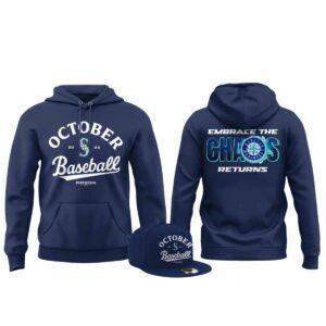 Mariners October Baseball Embrace The Chaos Returns 2025 Hoodie Mariners October Baseball Embrace The Chaos Returns 2025 Hoodie