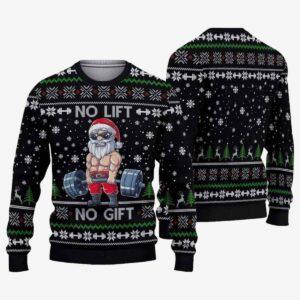 No Lift No Gift Santa Ugly Christmas Sweater 1 No Lift No Gift Santa Ugly Christmas Sweater