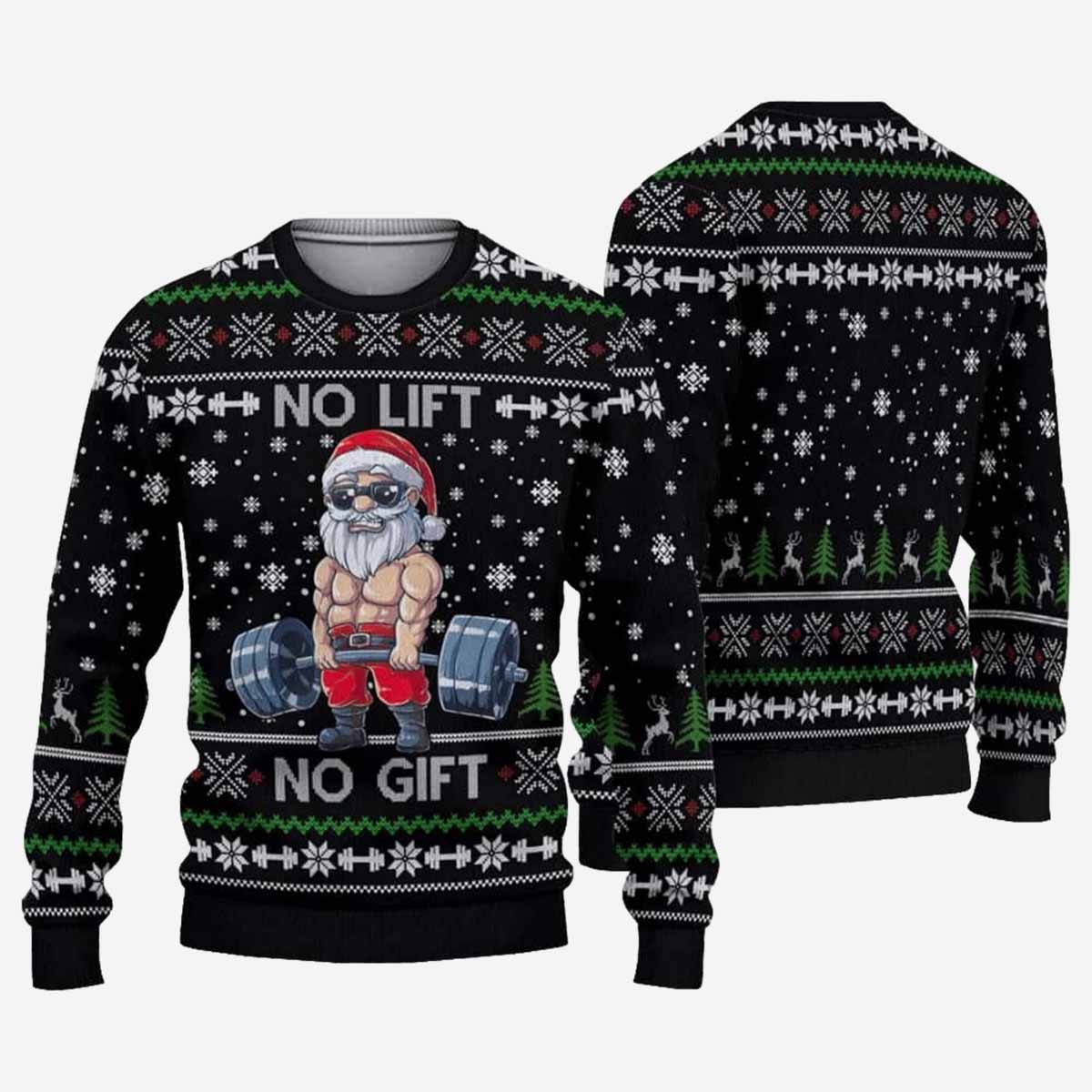 No Lift No Gift Santa Ugly Christmas Sweater No Lift No Gift Santa Ugly Christmas Sweater