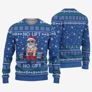 No Lift No Gift Santa Ugly Christmas Sweater 2 No Lift No Gift Santa Ugly Christmas Sweater