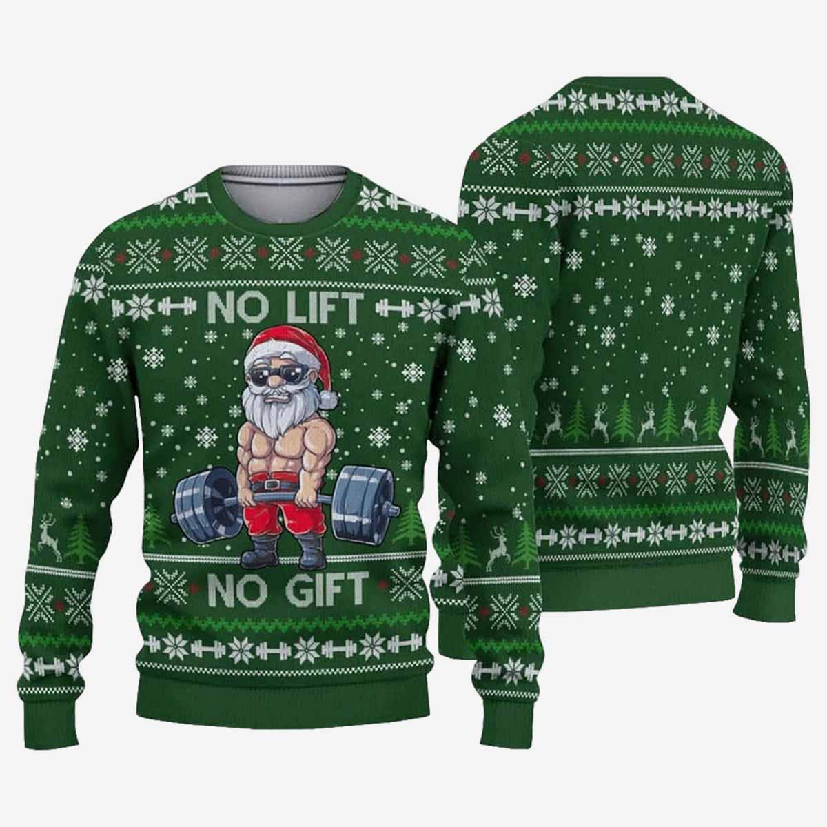 No Lift No Gift Santa Ugly Christmas Sweater No Lift No Gift Santa Ugly Christmas Sweater