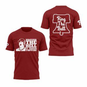 Phillies Whatever The Hell It Takes Topper 2025 Shirt