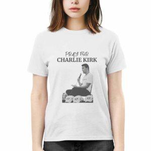 Pray For Charlie Kirk Shirt