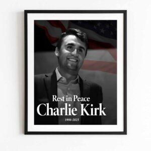 Rest In Peace Charlie Kirk 1998-2025 Poster