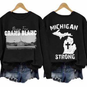 Retro Michigan Strong Pray For Michigan Grand Blanc Print Sweatshirt 1 Retro Michigan Strong Pray For Michigan Grand Blanc Print Sweatshirt