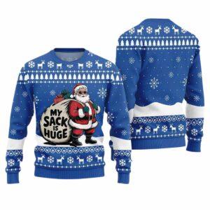 Santa My Sack Is Huge Ugly Christmas Sweater