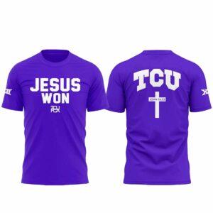 TCU Horned Frogs Jesus Won 2025 Shirt TCU Horned Frogs Jesus Won 2025 Shirt