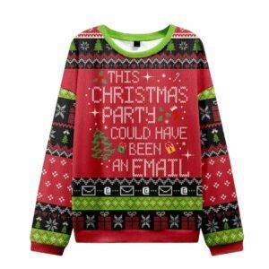 This Christmas Party Could Have Been An Email Ugly Christmas Sweater