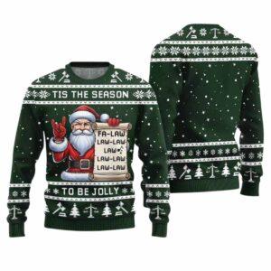 Tis The Season Be Jolly Fa Law Law Ugly Xmas Sweater Tis The Season Be Jolly Fa Law Law Ugly Xmas Sweater