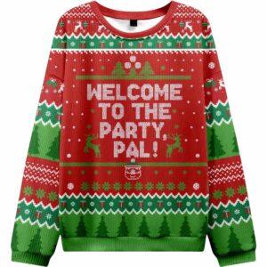 Welcome to the Party Pal Ugly Christmas Sweater