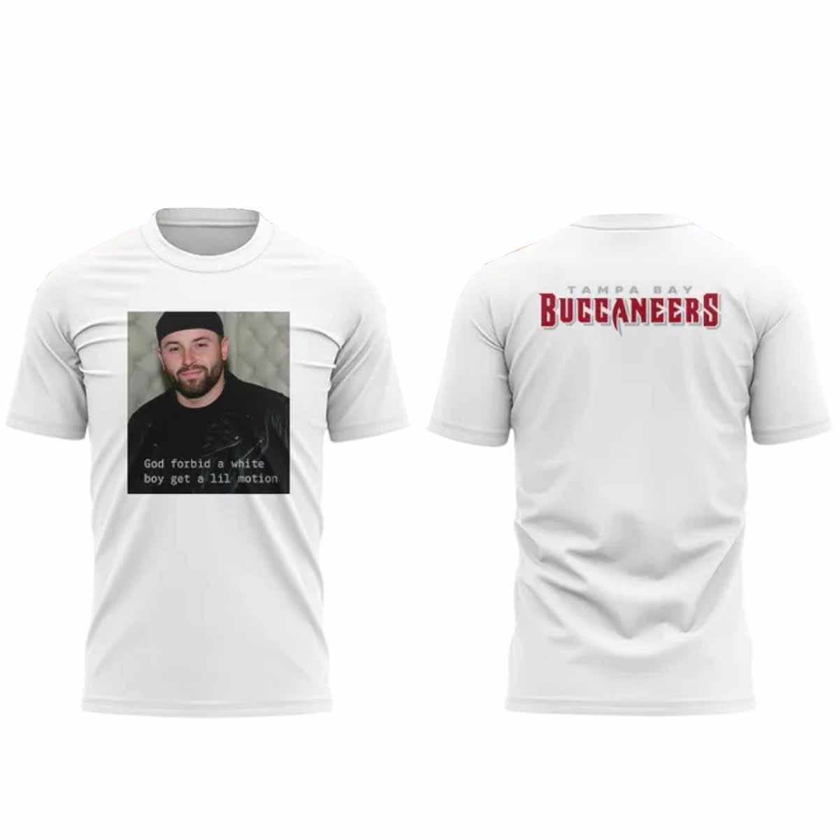 2025 Buccaneers Baker Mayfield God Forbid A White Shirt 2025 Buccaneers Baker Mayfield God Forbid A White Shirt