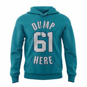 2025 Mariners Dump 61 Here Hoodie 2025 Mariners Dump 61 Here Hoodie