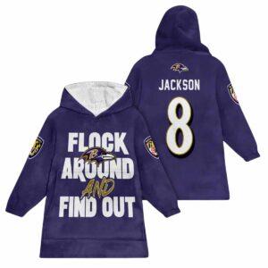 8 Baltimore Flock Around And Find Out Football Unisex Blanket Hoodie