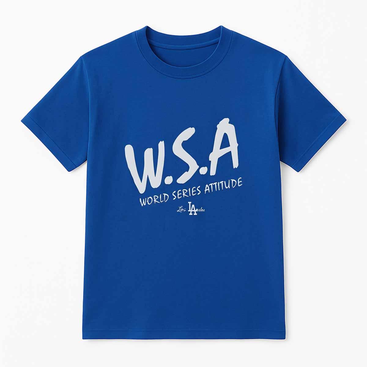 Alex Call Dodgers WSA World Series Attitude Shirt Alex Call Dodgers WSA World Series Attitude Shirt