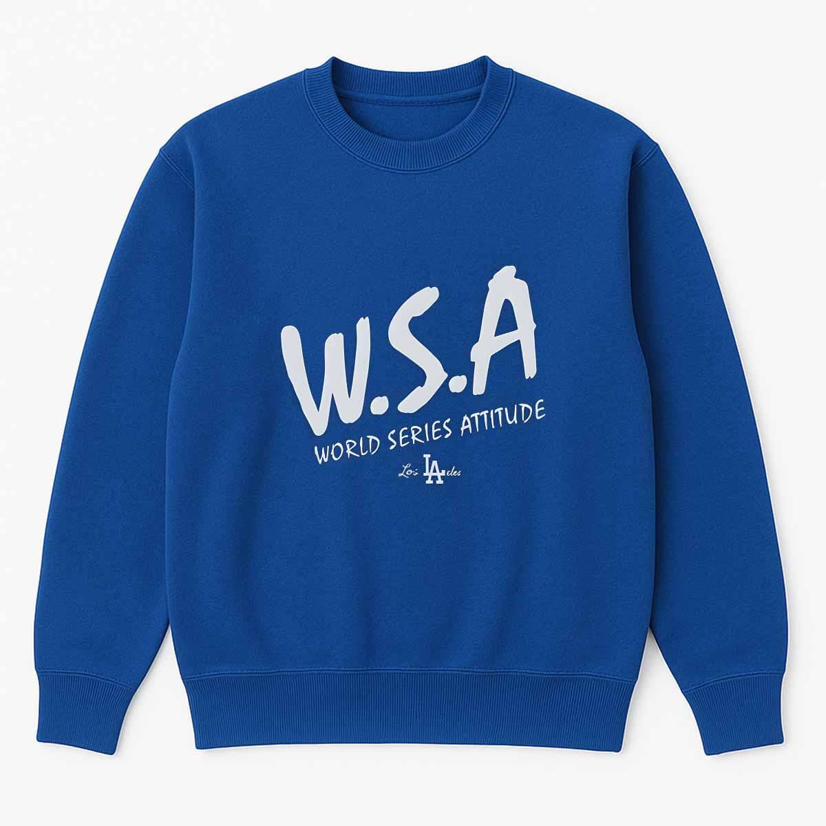 Alex Call Dodgers WSA World Series Attitude Shirt Alex Call Dodgers WSA World Series Attitude Shirt