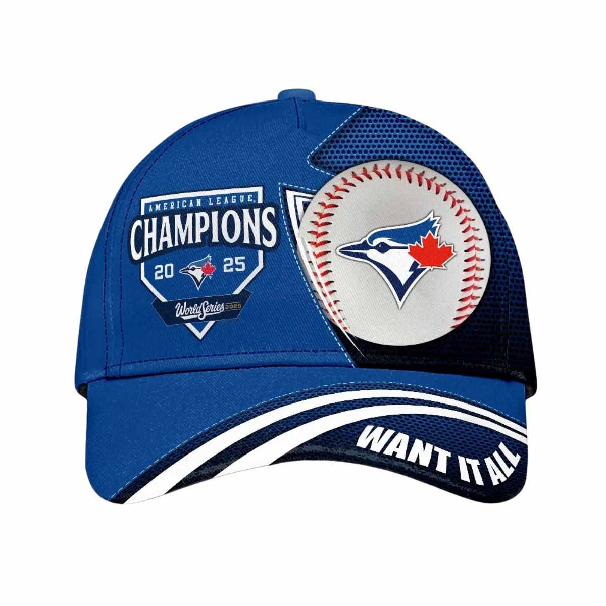 Blue Jays 2025 American League Want It All Champions Classic Cap Blue Jays 2025 American League Want It All Champions Classic Cap