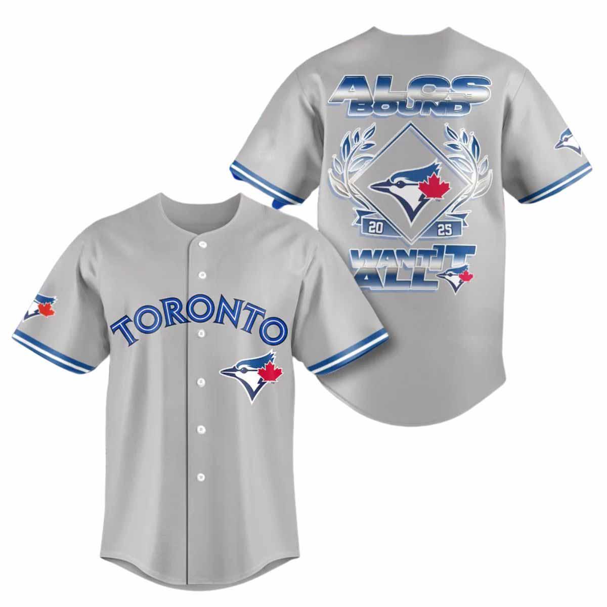 Blue Jays ALCS Bound Want It All 2025 Jersey Blue Jays ALCS Bound Want It All 2025 Jersey