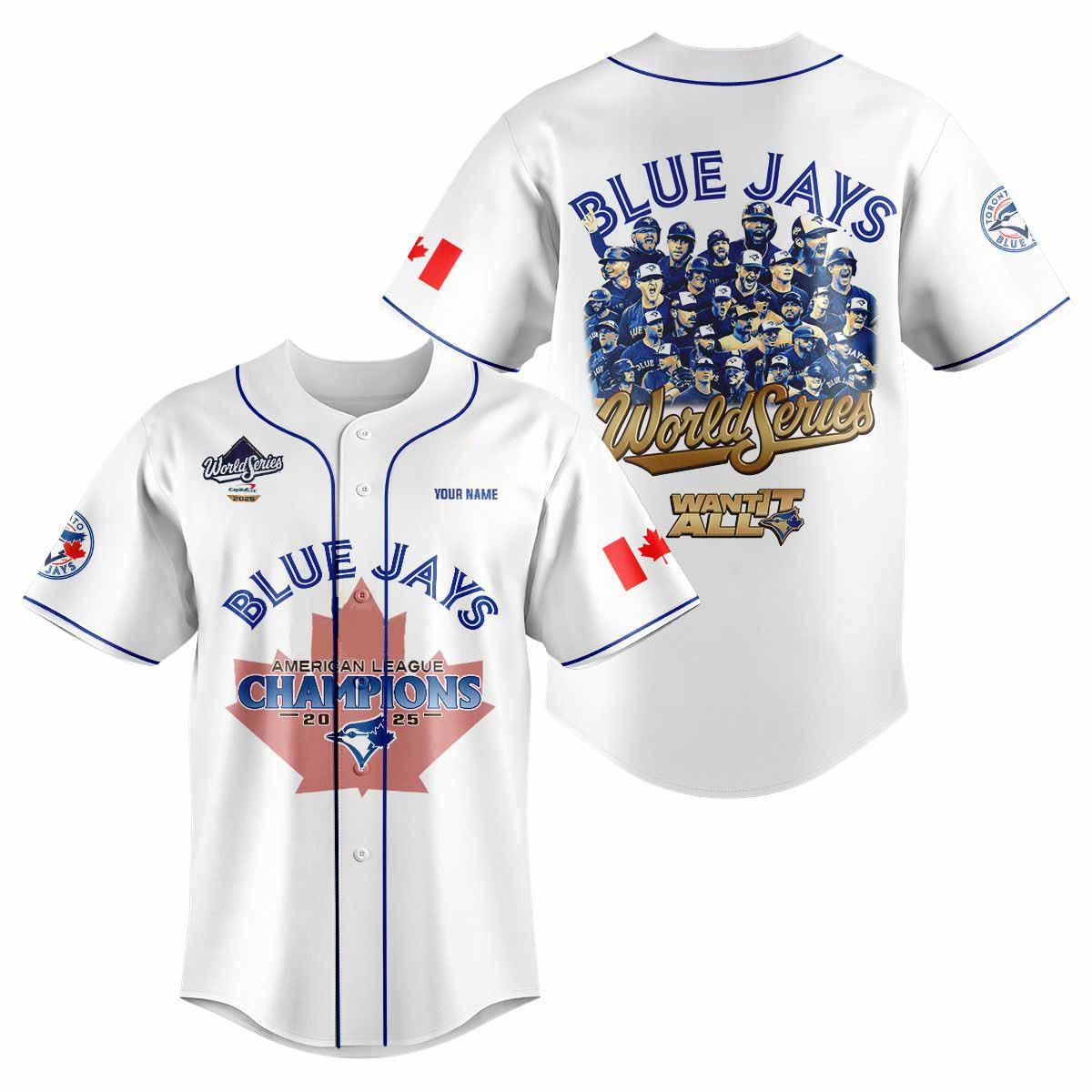 Blue Jays World Series Want It All 2025 Jersey Blue Jays World Series Want It All 2025 Jersey