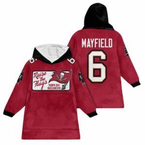 Buccaneers Raise The Hags Mayfield 6 Unisex Blanket Hoodie Buccaneers Raise The Hags Mayfield 6 Unisex Blanket Hoodie