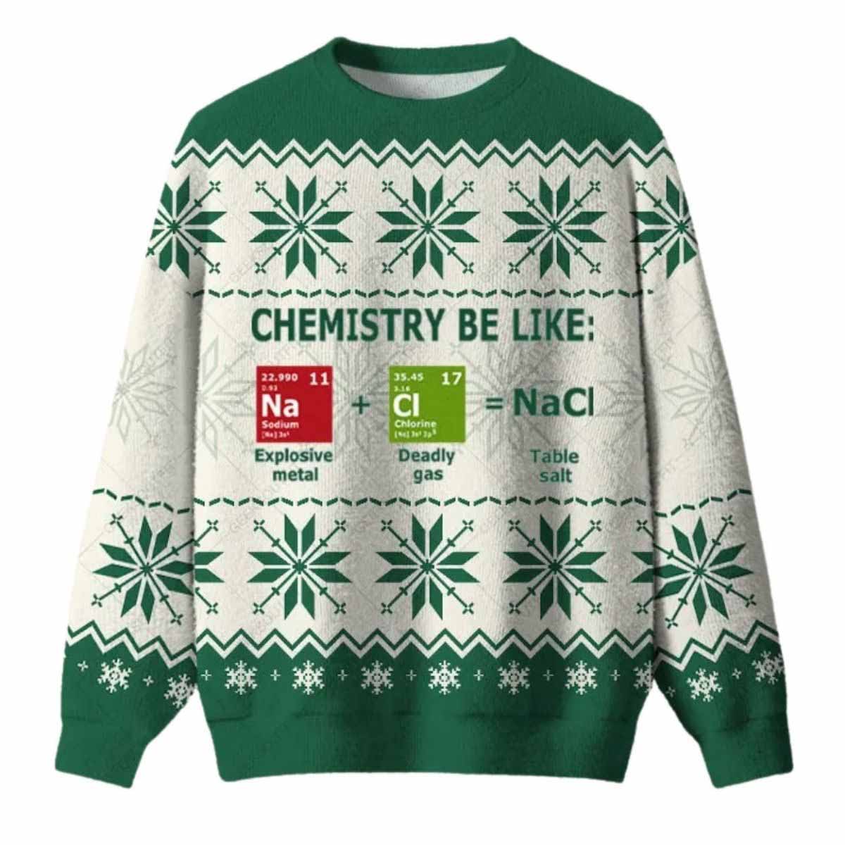 Chemistry Be Like Ugly Christmas Sweater Chemistry Be Like Ugly Christmas Sweater