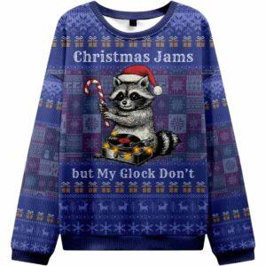 Christmas Jams But Glock Dont Ugly Christmas Sweater Christmas Jams But Glock Dont Ugly Christmas Sweater