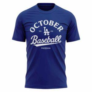 Dodgers Be Here For October 2025 Shirt