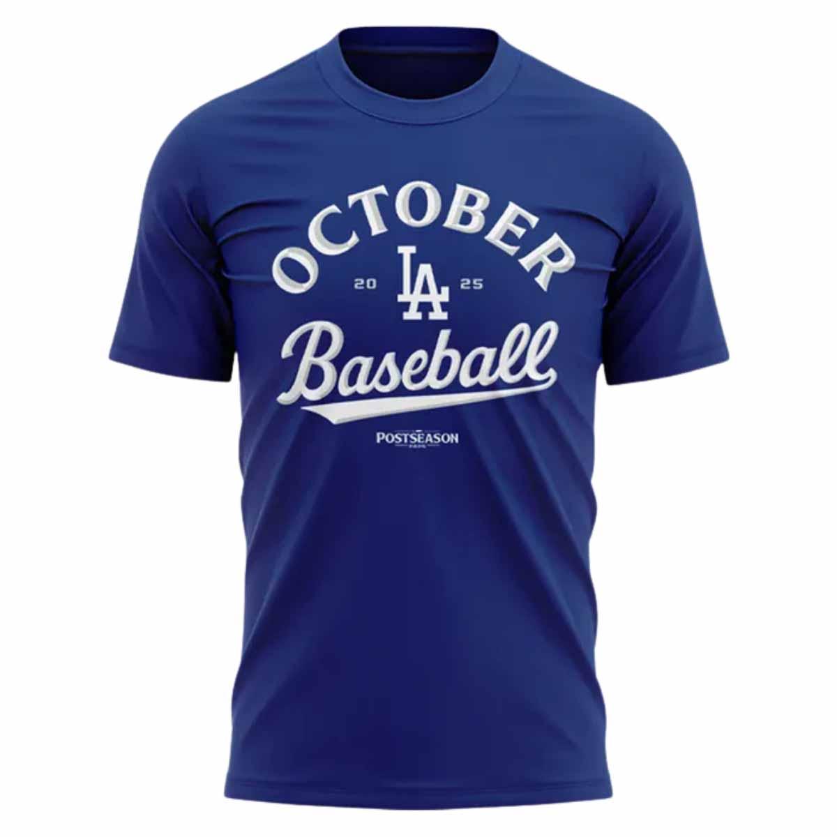 Dodgers Be Here For October 2025 Shirt Dodgers Be Here For October 2025 Shirt