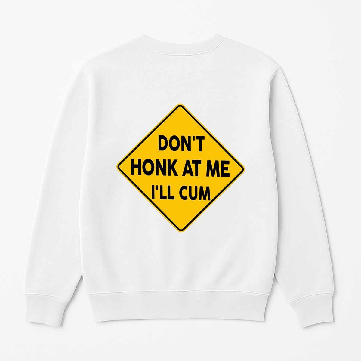 Don’t Honk At Me I’ll Cm Hoodie Don’t Honk At Me I’ll Cm Hoodie