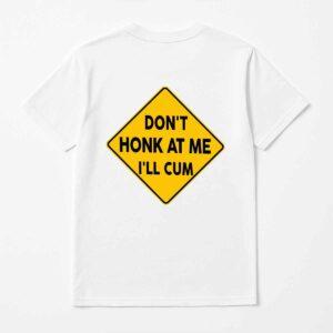 Don't Honk At Me I'll Cm Hoodie 1 Don't Honk At Me I'll Cm Hoodie