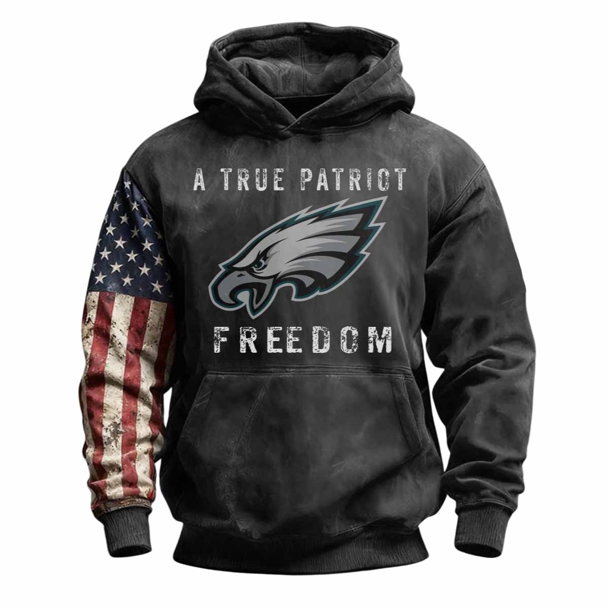 Eagles A True Patriot Freedom Hoodie Eagles A True Patriot Freedom Hoodie