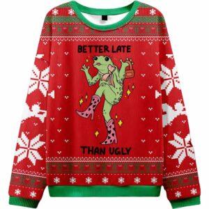 Frog Better Late Than Ugly Ugly Christmas Sweater Frog Better Late Than Ugly Ugly Christmas Sweater