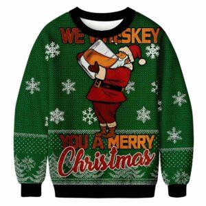 Funny We Whiskey You a Merry Xmas Ugly Christmas Sweater