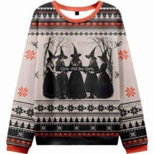 Girls Will Be Girls Witch Ugly Sweater Girls Will Be Girls Witch Ugly Sweater