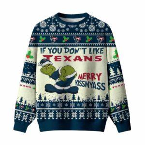 Grnch If You Dont Like Texans Merry Kissmyass Ugly Christmas Sweater Grnch If You Dont Like Texans Merry Kissmyass Ugly Christmas Sweater