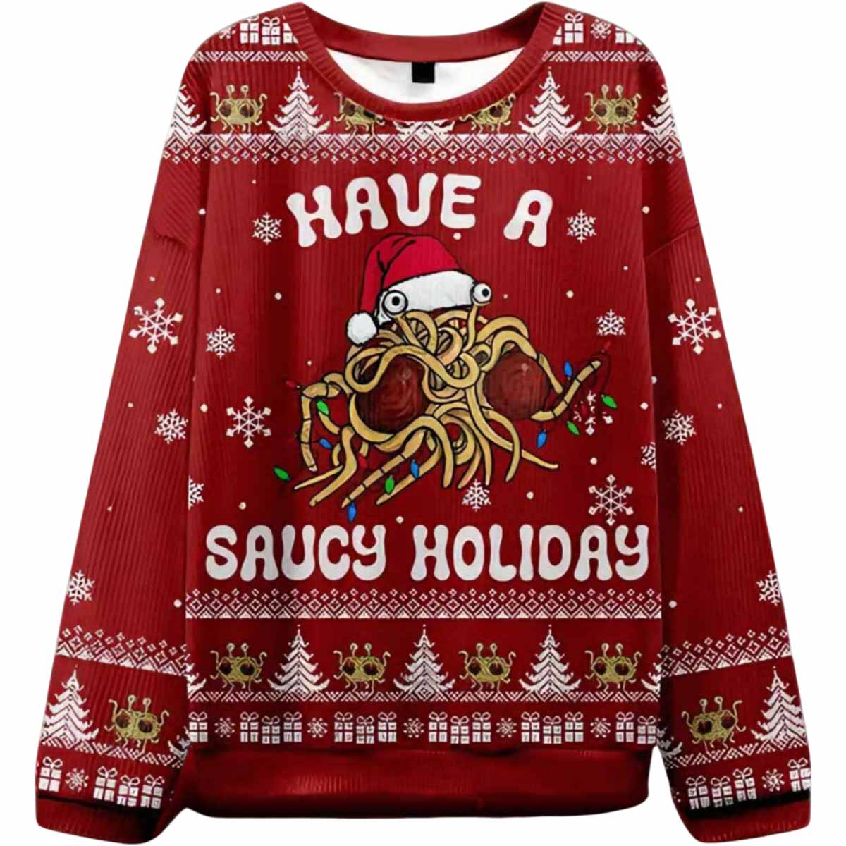 Have Saucy A Holiday Ugly Christmas Sweater Have Saucy A Holiday Ugly Christmas Sweater