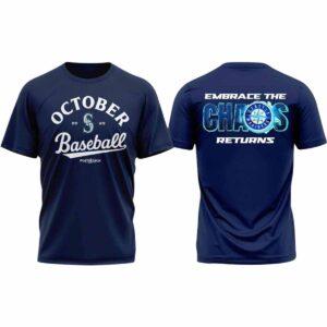 Mariners 2025 Embrace The Chaos Returns Shirt