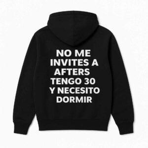 No Me Invites A Afters Tengo 30 Y Necesito Dormir Shirt 1 No Me Invites A Afters Tengo 30 Y Necesito Dormir Shirt
