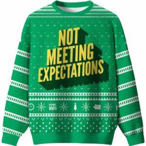 Not Meeting Expectations Ugly Christmas Sweater