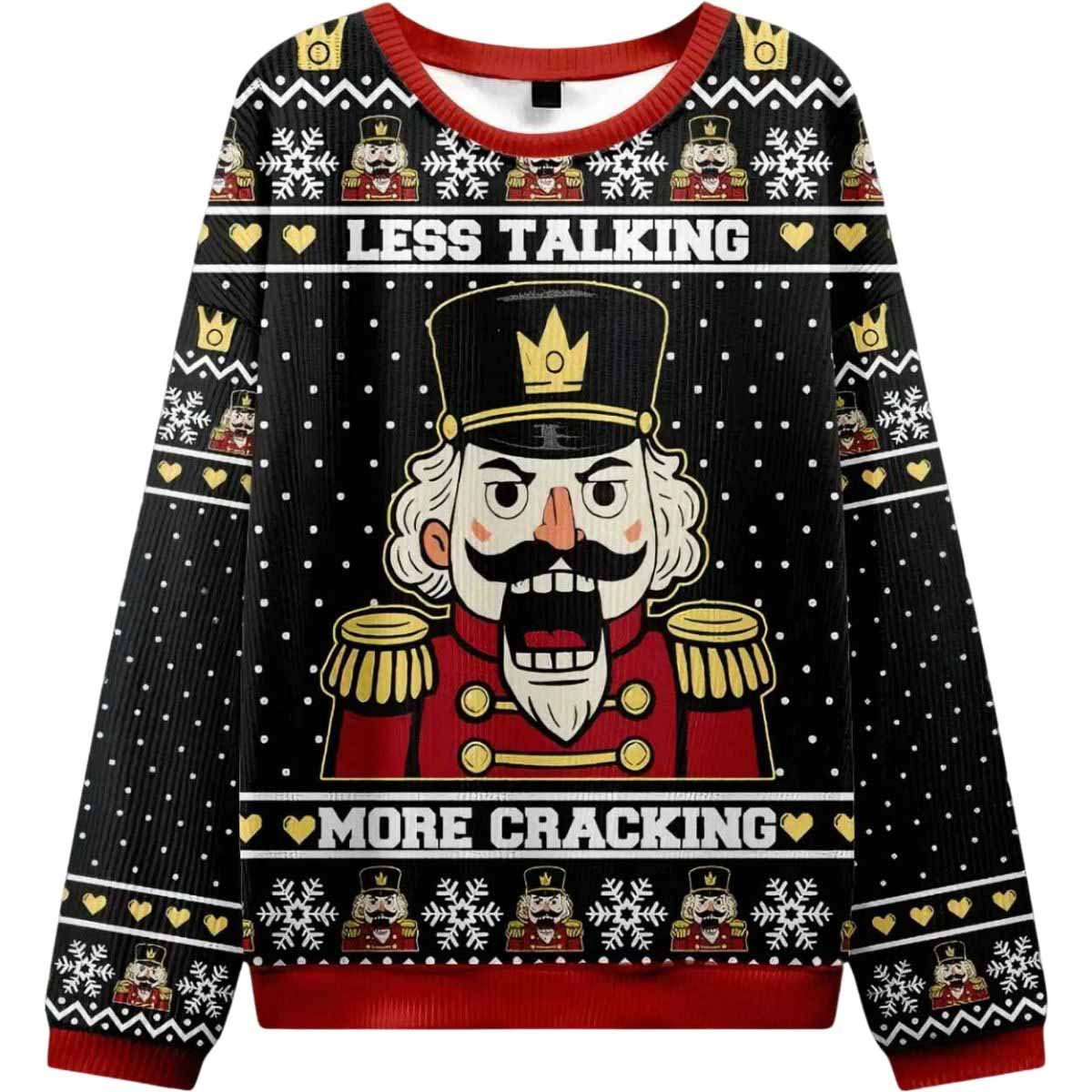 Nutcracker Less Talking More Cracking Christmas Ugly Sweater Nutcracker Less Talking More Cracking Christmas Ugly Sweater