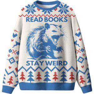 Read Books Stay Weird Ugly Christmas Sweater Read Books Stay Weird Ugly Christmas Sweater