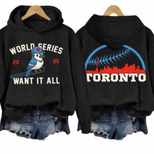 Retro Toronto Baseball World Series 2025 Want It All Print Hoodie
