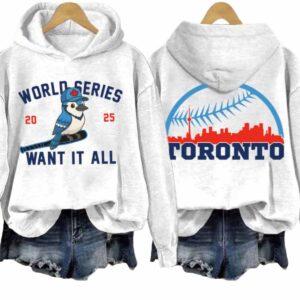 Retro Toronto Baseball World Series 2025 Want It All Print Hoodie