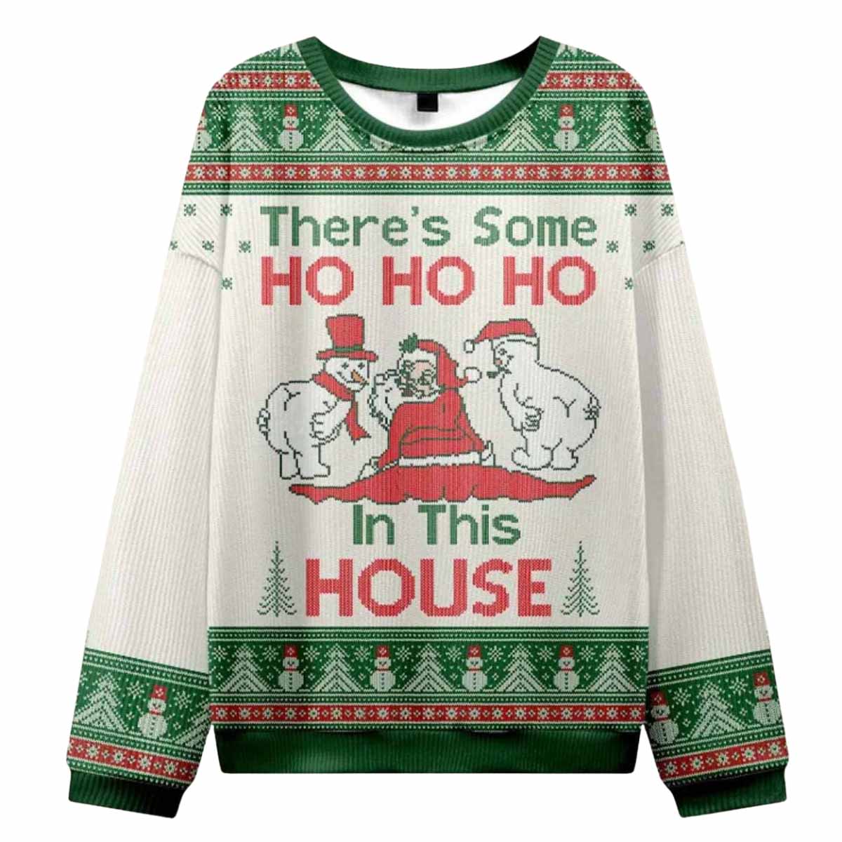 There’s Some Ho Ho Ho In This House Ugly Christmas Sweater Theres Some Ho Ho Ho In This House Ugly Christmas Sweater