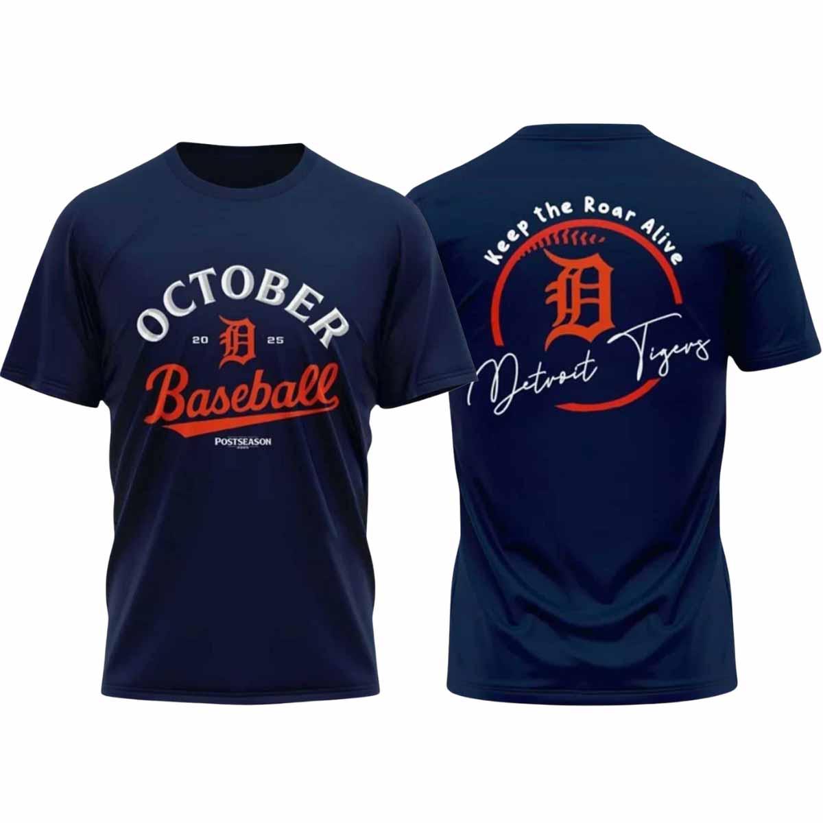 Tigers October Baseball Keep The Roar Alive 2025 Shirt Tigers October Baseball Keep The Roar Alive 2025 Shirt