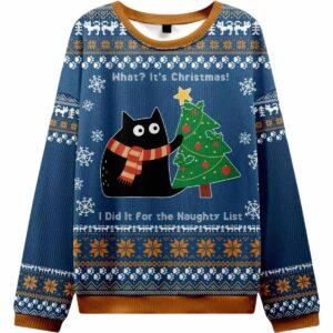 What Its Christmas Cat Ugly Christmas Sweater What Its Christmas Cat Ugly Christmas Sweater