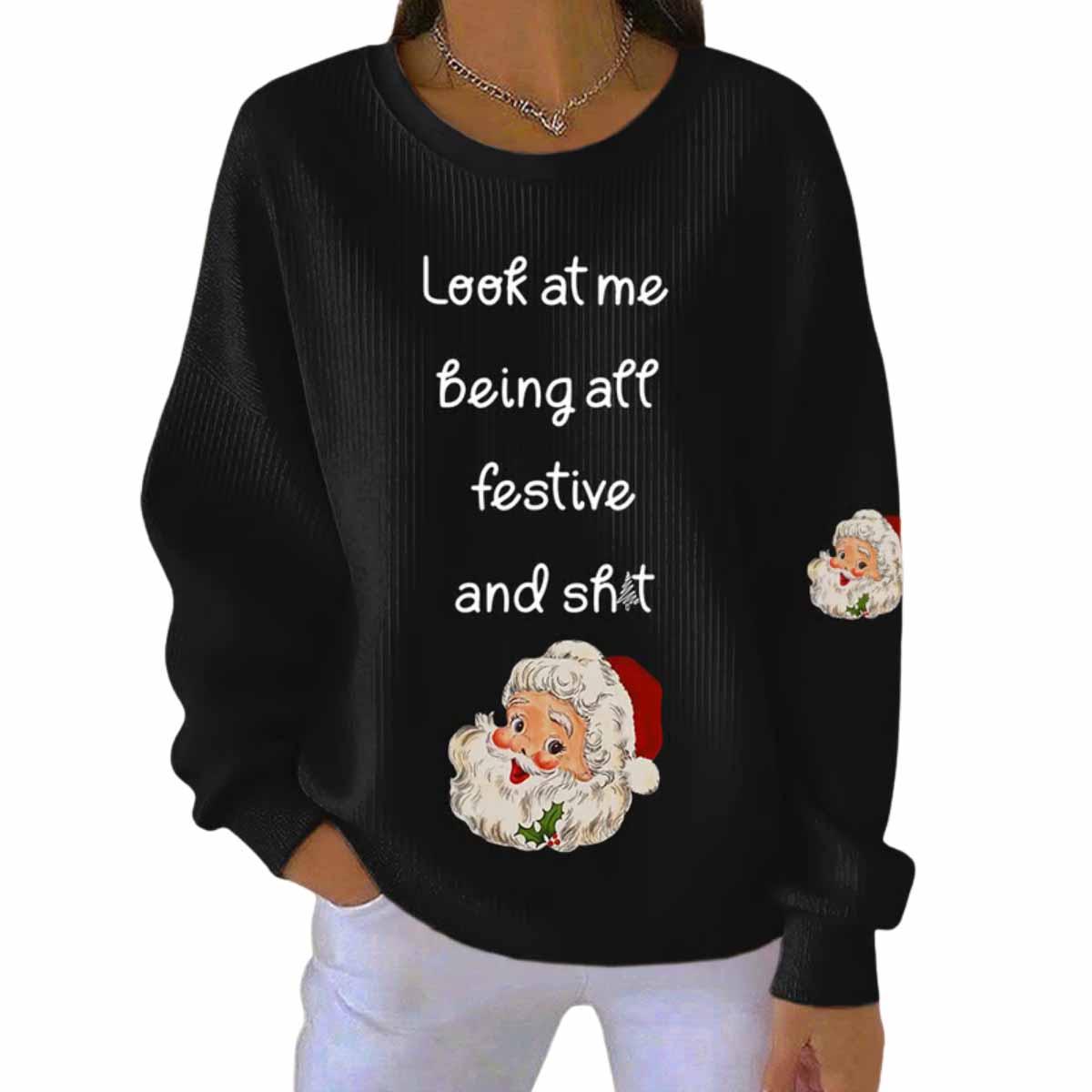 Women’s Look At Me Being All Festive Print Casual Sweatshirt Women’s Look At Me Being All Festive Print Casual Sweatshirt