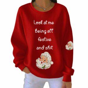 Women's Look At Me Being All Festive Print Casual Sweatshirt