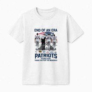 2025 Patriots End Of An Era Forever Thank You For The Memories Shirt